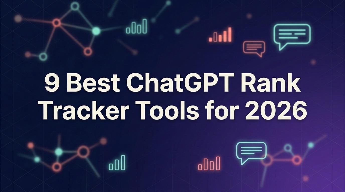 9 Best ChatGPT Rank Tracker Tools for 2026