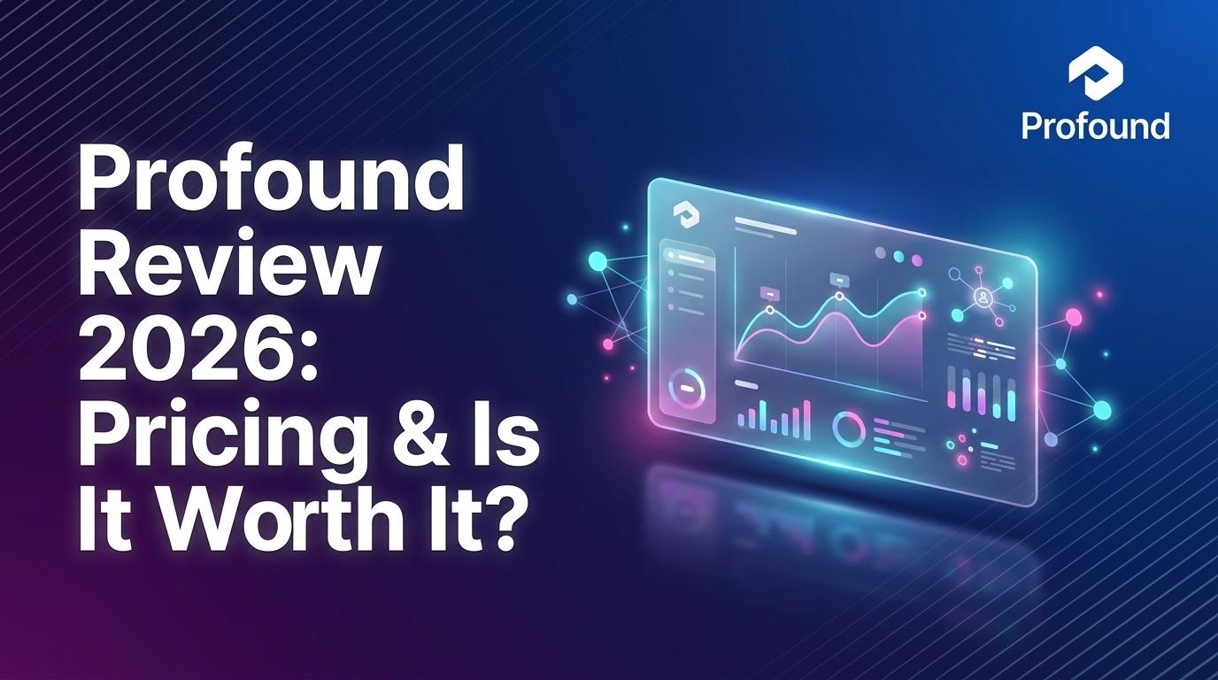 Profound Review 2026: Pricing & Is It Worth It?